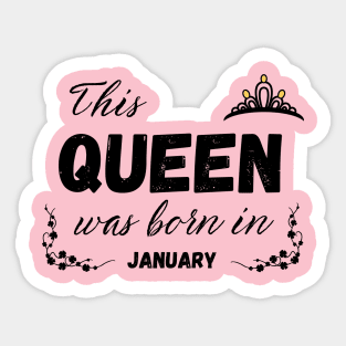 Queen Born in january Sticker